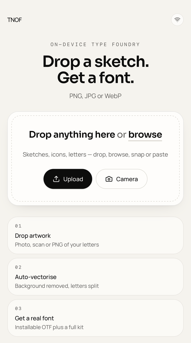 The TNOF converter open on a phone: a heading reading “Drop a sketch. Get a font.”, a dashed drop area with Upload and Camera buttons, and three numbered steps — drop artwork, auto-vectorise, get a real font.
